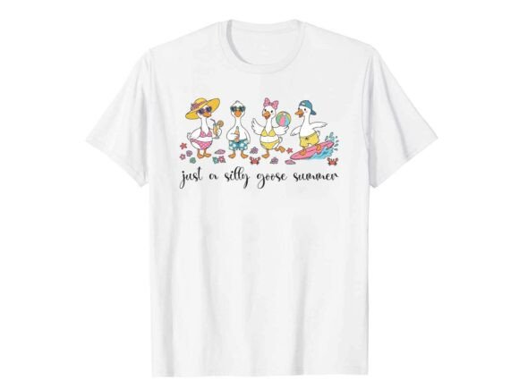 Sunny Vibes: The Just a Silly Goose Summer T-Shirt Design
